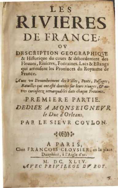 COULON, Louis 
Les Rivières de France ou Description géographique & historique du...