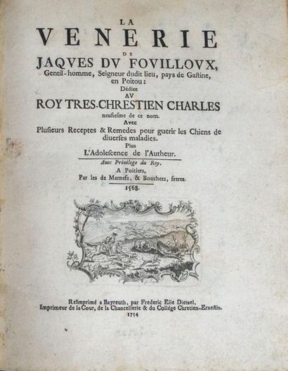 Du Fouilloux, Jacques 
La Vénerie de Jacques du Fouilloux, Gentilhomme, Seigneur...