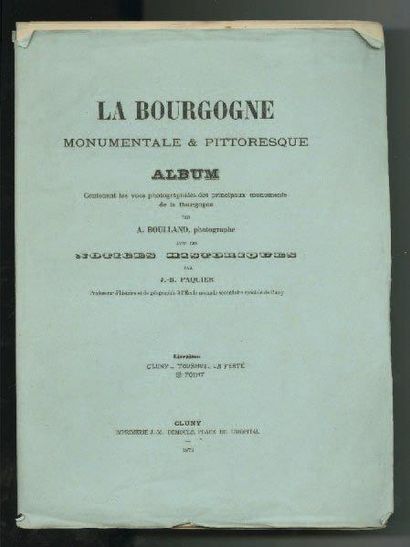 J.B. PAQUIER A. BOULLAND La Bourgogne monumentale et pittoresque 1873 Première livraison...