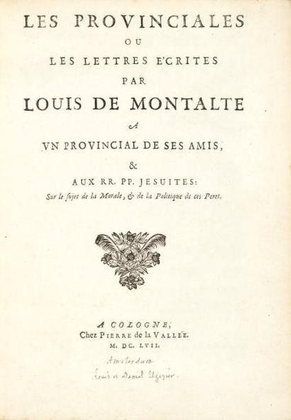 PASCAL (Blaise) LES PROVINCIALES ou Lettres écrites par Louis de Montalte à un Provincial...