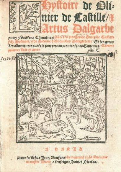 OLIVIER DE CASTILLE L'Hystoire de Olivier de Castille et Artus Dalgarbe, pieux et...