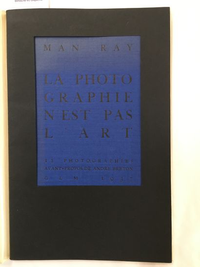 MAN RAY. LA PHOTOGRAPHIE N'EST PAS L'ART. Paris, GLM, 1937. In-8, en feuilles.
Édition...