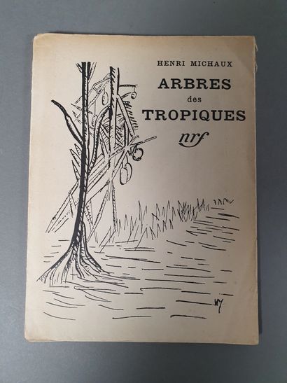 MICHAUX Henri. ARBRES DES TROPIQUES. Paris, Gallimard, 1952. In-8, couverture illustrée...
