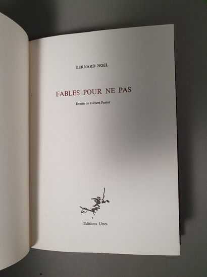 NOËL Bernard. FABLES NOT TO. Le Muy, Éditions Unes, 1985. In-8, full skin printed,...