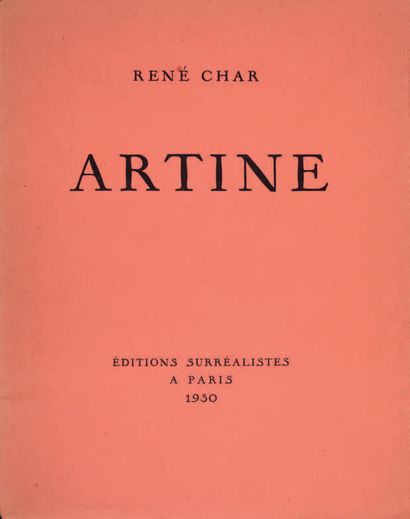 CHAR René. ARTINE. Paris, Éditions Surréalistes, 1930. In-4, broché.
Édition originale...