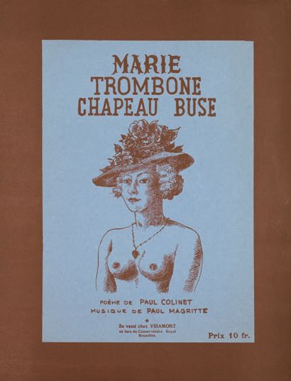[MAGRITTE René]. MARIE TROMBONE CHAPEAU BUSE. Bruxelles, Vriamont. In-folio, agrafé.
Partition...