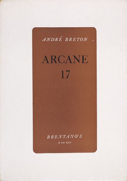 BRETON André. ARCANE 17. New York, Brentano's, 1945. Grand in-8, broché (rousseurs...