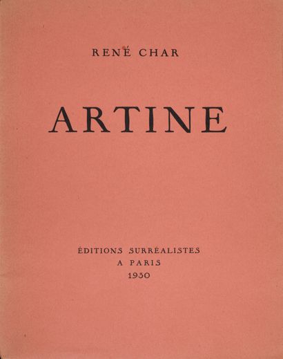 CHAR René. ARTINE. Paris, Éditions Surréalistes, 1930. In-4, broché.
Édition originale...