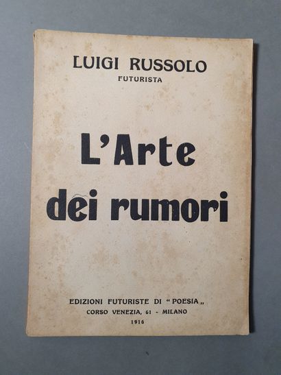 [FUTURISME ITALIEN].RUSSOLO Luigi. L'ARTE DEI RUMORI. Milano, Edizioni Futuriste...