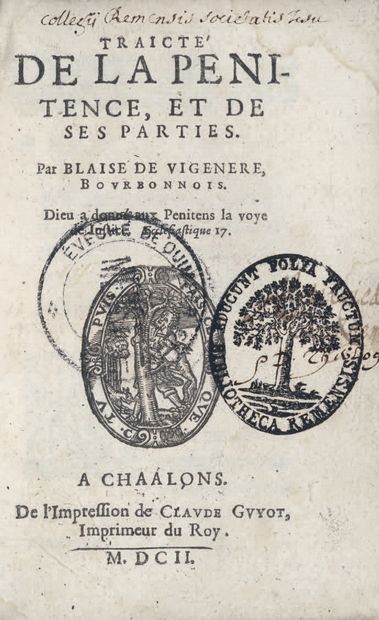 VIGENÈRE (Blaise de). Traicté de la pénitence et de ses parties. Chaalons, De l'Impression...