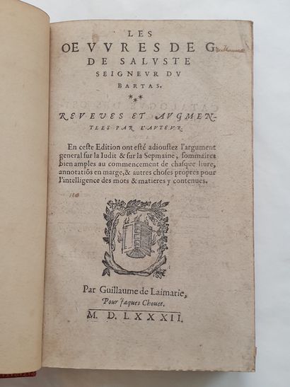 DU BARTAS (Guillaume de Salluste, seigneur). Les Oeuvres. S.l. [Genève], Par Guillaume...