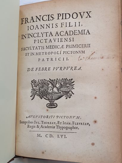 PIDOUX (François). De Febre purpurea. Poitiers, Jules Thoreau et Jean Fleuriau, 1656....