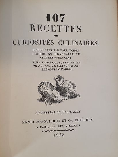 null GASTRONOMY. - POIRET (Paul). 107 recipes or culinary curiosities. Paris, Joncquières,...