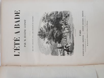 GUINOT (Eugène). L'Eté à Bade. Paris, Furnes, Ernest Bourdin, s.d. [1847]. Grand...