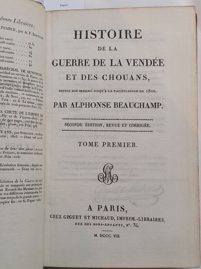BEAUCHAMP (Alphonse). Histoire de la guerre de la Vendée et des Chouans, depuis son...