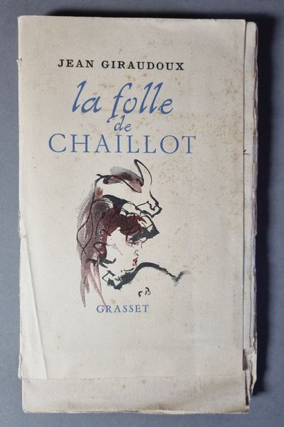 GIRAUDOUX (Jean). 
La Folle de Chaillot. Play in two acts. Hors-texte by Christian...