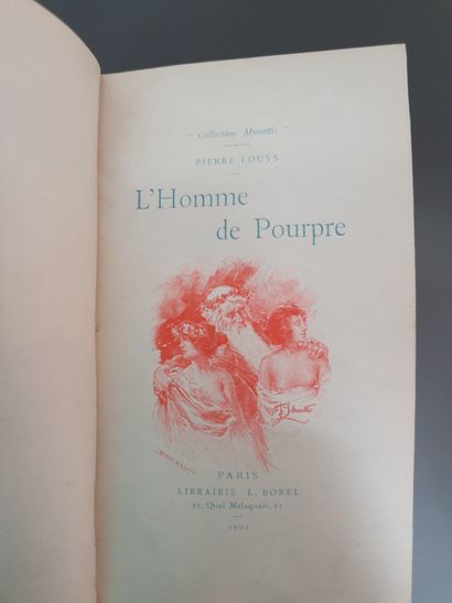 null LOUYS (Pierre). L Homme de pourpre. Paris, Librairie L. Borel, 1901. In-12 étroit,...