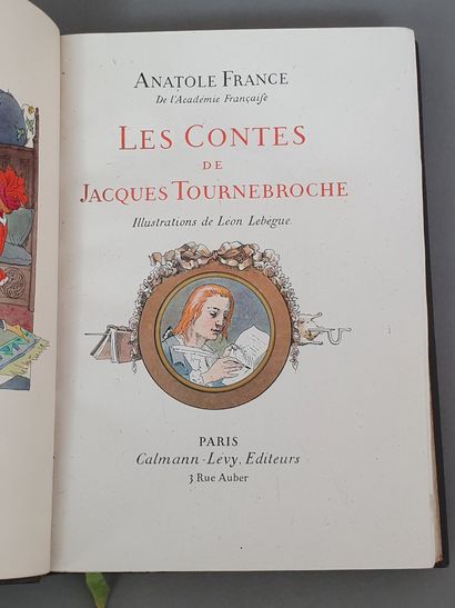 null FRANCE (Anatole). Les Contes de Jacques Tournebroche. Paris, Calmann-Lévy, 1908....