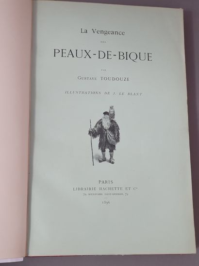 null TOUDOUZE (Gustave). La Vengeance des Peaux-de-Bique. Paris, Hachette et Cie,...