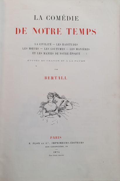 null BERTALL. The Comedy of our Time. - La Vie hors de chez soi. Paris, E. Plon et...