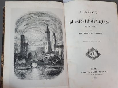 null LAVERGNE (Alexandre de). Châteaux et ruines historiques de France. Paris, Charles...