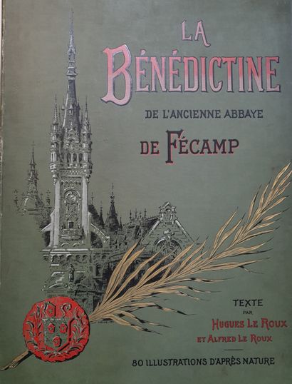 null LE ROUX (Hugues et Alfred). La Bénédictine de l ancienne abbaye de Fécamp. [Rouen,...