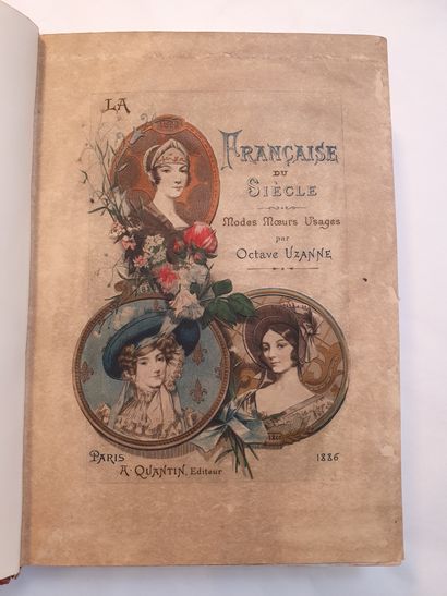 null UZANNE (Octave). La Française du siècle. Modes, mœurs, usages. Paris, A. Quantin,...