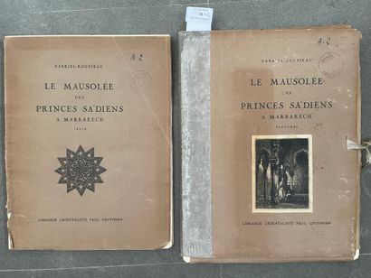 GABRIEL-ROUSSEAU Le Mausolée des Princes Sa'diens à Marrakech
Paris, Geuthner, 1925...