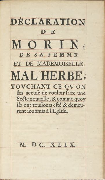 MORIN (Simon) Thoughts of Morin. Dedicated to the King.
Sans lieu, 1647.
In-8 of...