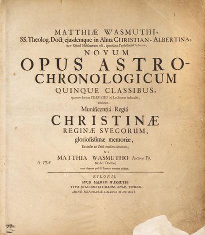 WASMUTH (Matthias) Novum opus astro-chronologicum quinque classibus. Kilonii, Apud...