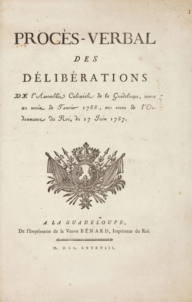  GUADELOUPE. - Minutes of the deliberations of the Colonial Assembly of Guadeloupe,...