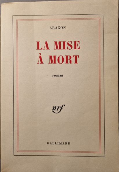 ARAGON (Louis). La Mise à mort. Paris, Gallimard,...