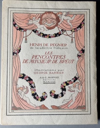 RÉGNIER (Henri de). Les Rencontres de Monsieur Bréot. Paris, Mornay, 1930. In-8,...