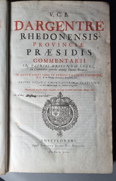 null ARGENTRÉ (Bertrand d’). Commentarii in patrias britonum leges. Amsterdam, Jean...