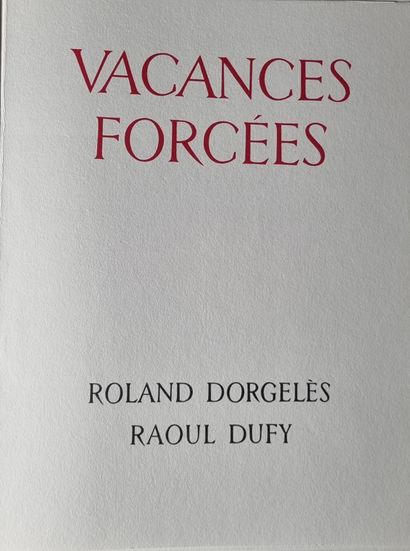 DORGELÈS (Roland). Vacances forcées. Paris,...