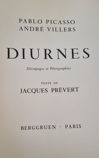 PICASSO (Pablo) et André VILLERS. Diurnes. Découpages et photographies. Texte de...