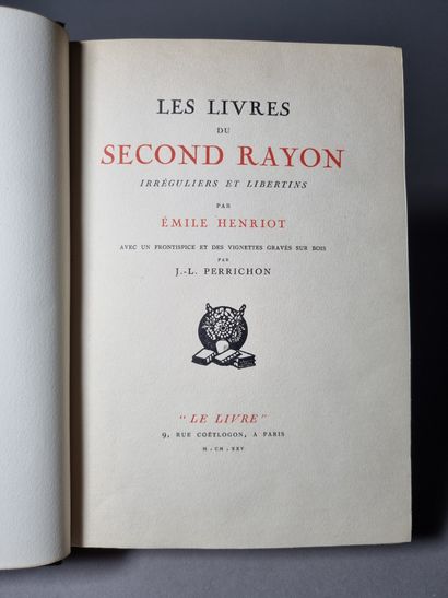  HENRIOT (Émile). Les Livres du second rayon irréguliers et libertins. Paris, Le...