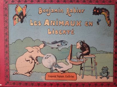 RABIER (Benjamin). Les Animaux en liberté. Paris, Garnier frères, s.d. In-8 oblong,...