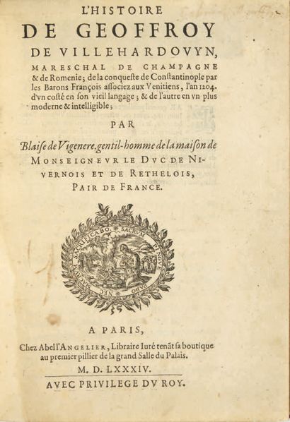 VILLEHARDOUIN, Geoffroy de Histoire de Geoffroy de Ville-Hardouin, maréchal de Champagne...