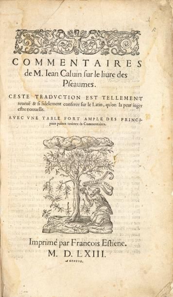 CALVIN (Jean) Commentaires sur le Livre des Pseaumes. Ceste traduction est tellement...