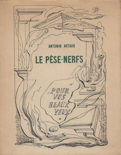 ARTAUD Antonin LE PESE-NERFS. Pour Vos Beaux Yeux, 1925. In-4 broché, couverture...