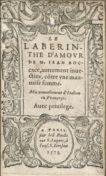 BOCCACE Le Laberinthe d'Amour, autrement invective, contre une mauvaise femme. Mis...