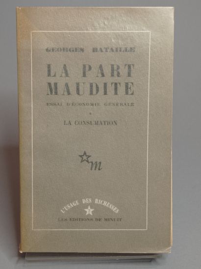 BATAILLE (Georges). La Part maudite. La Consumation. Paris, Éditions de Minuit, collection...
