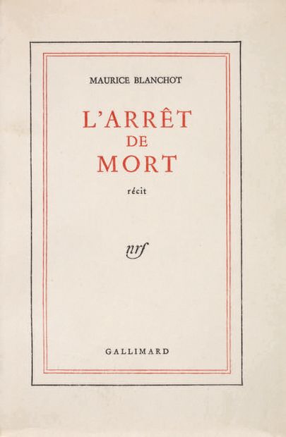 BLANCHOT (Maurice). L'Arrêt de mort. Paris, N.R.F., 1948, petit in-12, broché, 149...
