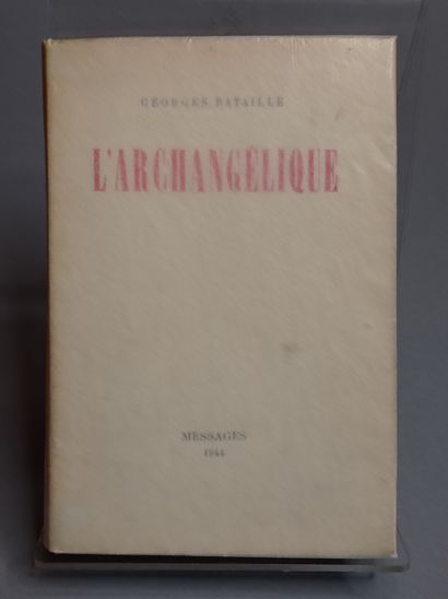 BATAILLE (Georges). L'Archangélique. Paris, Messages, 1944, in-12, broché, couverture...
