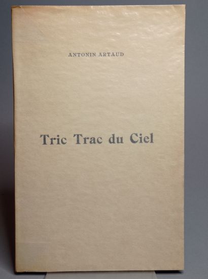 ARTAUD (Antonin). Tric Trac du ciel. Paris, Éditions de la Galerie Simon, Henry Kahnweiller,...