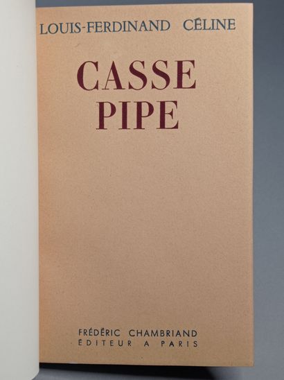 CÉLINE (Louis-Ferdinand). Casse pipe. Paris, Frédéric Chambriand, 1949, in-12, maroquin...