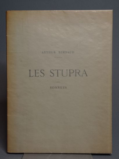 RIMBAUD (Arthur). The Stupra. Sonnets. Paris, Imprimerie particulière [Albert Messein],...