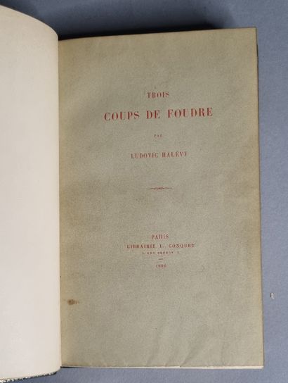 null HALÉVY (Ludovic). Trois coups de foudre. Paris, Conquet, 1886. In-12, bradel...