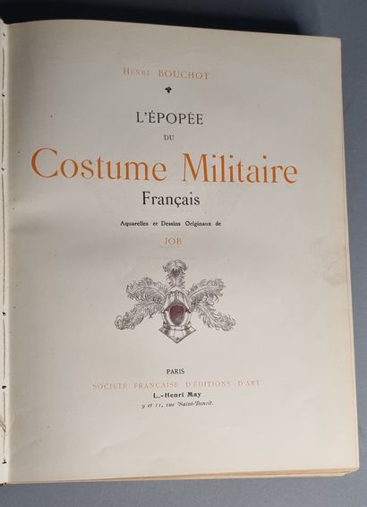 null BOUCHOT (Henri). The epic of the French military costume. Paris, L.-Henri May,...